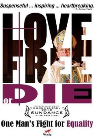 Love Free or Die: How the Bishop of New Hampshire Is Changing the World