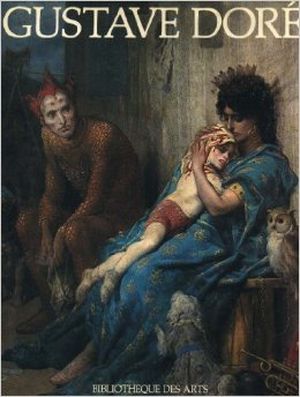 La Vie et l'oeuvre de Gustave Doré