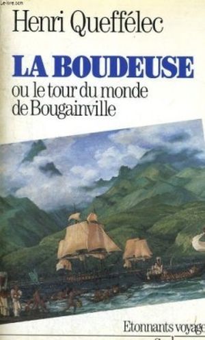 La Boudeuse ou le tour du monde de Bougainville