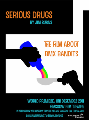 Serious Drugs - The Film About BMX BANDITS