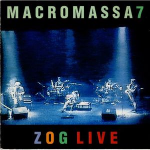 Macromassa 7 Zog Live