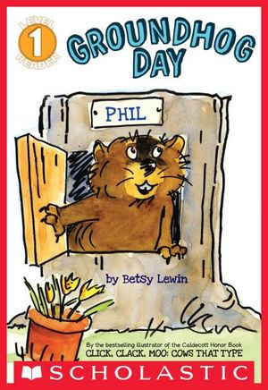 Scholastic Reader Level 1: Groundhog Day