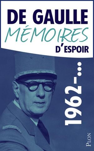 Mémoires d'espoir, tome 2 : L'effort (1962-...)