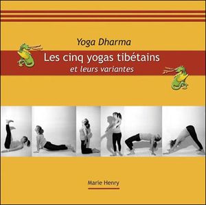 Les Cinq yogas tibétains et leurs variantes
