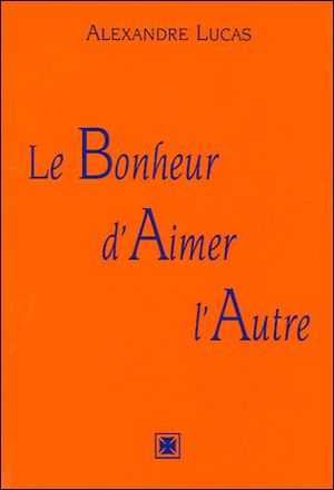 Le bonheur d'aimer l'autre