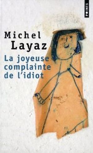 La joyeuse complainte de l'idiot