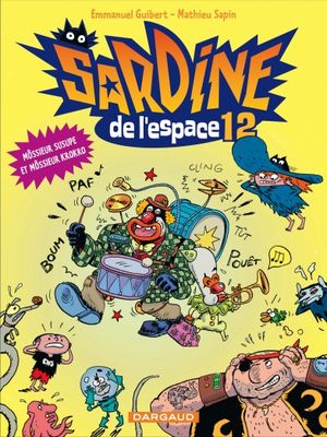 Môssieur Susupe et Môssieur Krokro - Sardine de l'Espace, tome 12