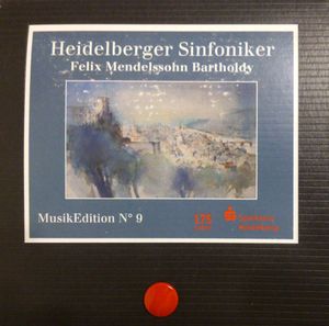 Musik Edition No. 9: Felix Mendelssohn Bartholdy; Heidelberger Sinfoniker