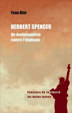 Herbert Spencer, un évolutionniste contre l'étatisme