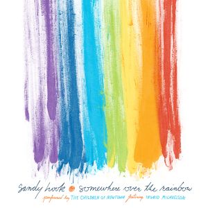 Sandy Hook: Somewhere Over the Rainbow (Single)