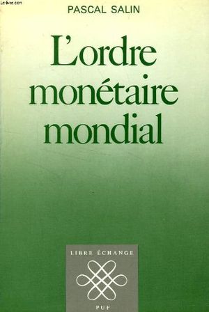 L'ordre monétaire mondial