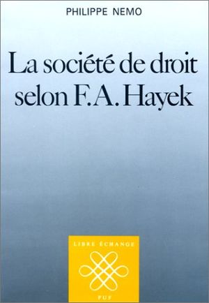 La Société de droit selon F. A. Hayek