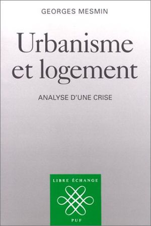 Urbanisme et logement, analyse d'une crise