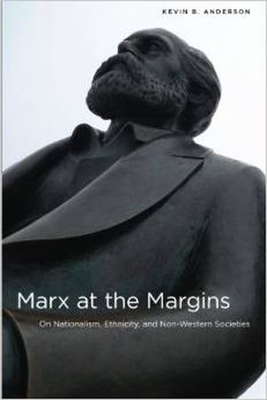 Marx at the Margins - On Nationalism, Ethnicity and Non-Western Societies