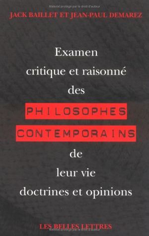 Examen critique et raisonné des philosophes contemporains, de leur vie, doctrines et opinions