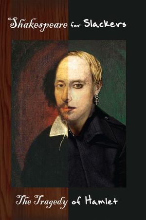 Shakespeare for Slackers: Hamlet
