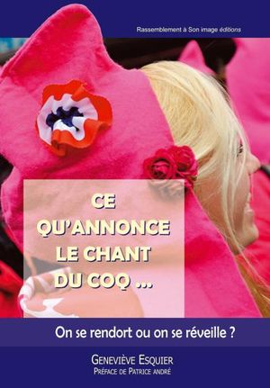 Ce qu'annonce le chant du coq