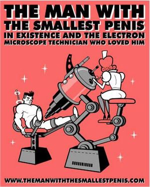 The Man with the Smallest Penis in Existence and the Electron Microscope Technician Who Loved Him