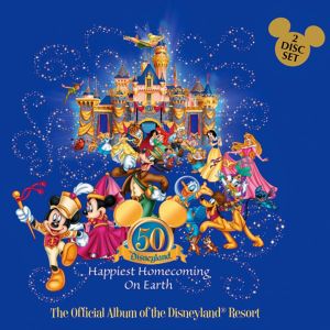 Happiest Homecoming on Earth: The Official Album of the Disneyland Resort