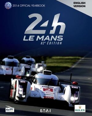 24 le mans hours 2014 le livre officiel