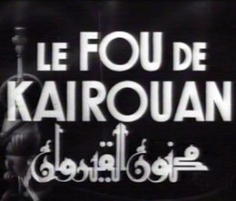 image-https://media.senscritique.com/media/000008076969/0/le_fou_de_kairouan.jpg