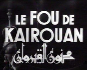 Le fou de kairouan