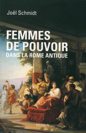 Femmes de pouvoir dans la Rome antique