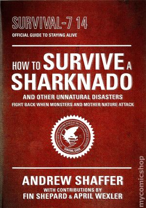 How to Survive a Sharknado and Other Unnatural Disasters