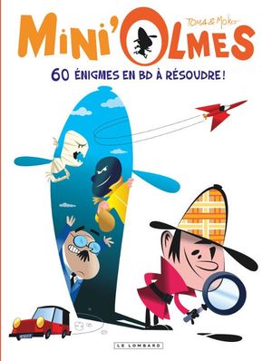 60 énigmes en BD à résoudre ! - Mini'Olmes