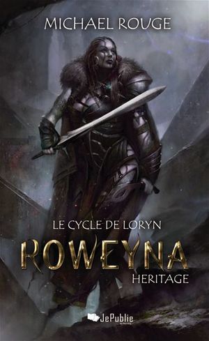 Roweyna - Héritage