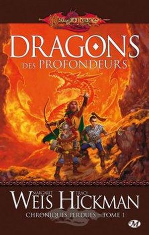 Dragons des profondeurs - Dragonlance : Chroniques perdues, tome 1