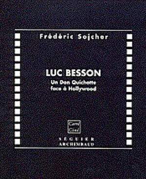 Luc Besson, un Don Quichotte face à Hollywood