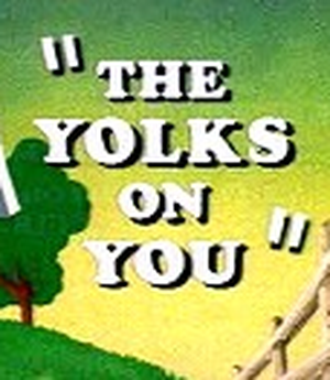 The Yolk's on You