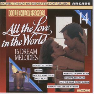 Golden Love Songs, Volume 14: All the Love in the World