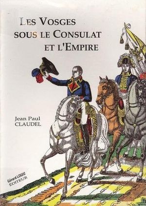 Les Vosges sous le Consulat et l'Empire