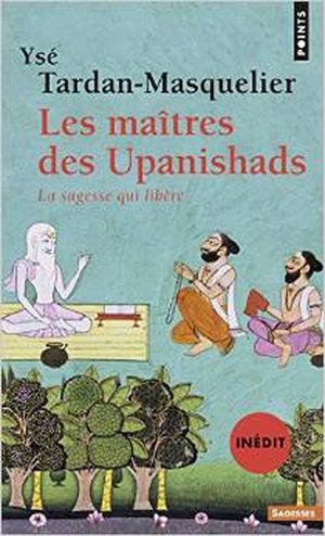 Les Maîtres des Upanishads