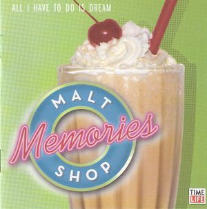 Malt Shop Memories: All I Have to Do Is Dream