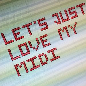 Let’s Just Love My Midi (EP)