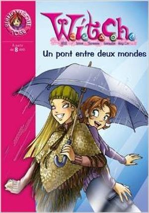 Witch : Un Pont entre deux mondes, T. 10