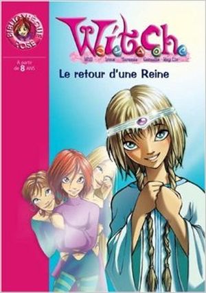 Witch : Le Retour d'une Reine, T. 12