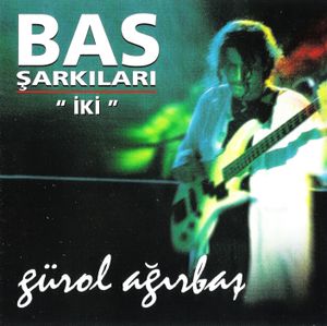 Bas Şarkıları İki