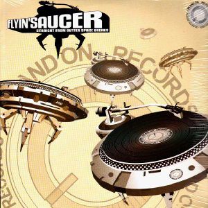 Flyin' Saucer: Straight From Outter Space Breaks