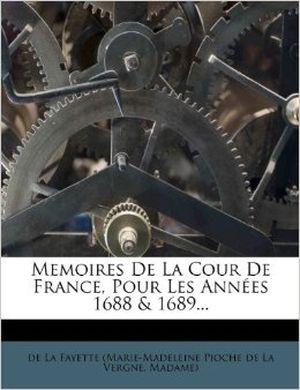 Mémoires de la cour de France pour les années 1688 et 1689