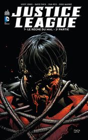 Couverture Le Règne du mal : 2ème Partie - Justice League, tome 7 Couverture Le Règne du mal : 2ème Partie - Justice League, tome 7