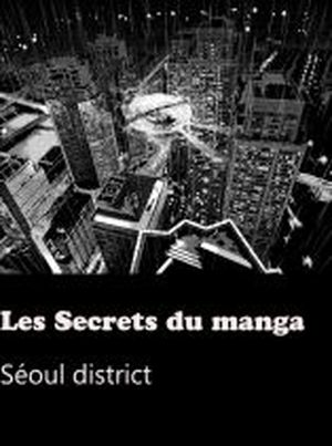 Les Secrets du manga - Séoul district
