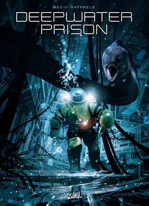 Le Bloc - Deepwater Prison, tome 2