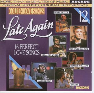 Golden Love Songs, Volume 12: Late Again