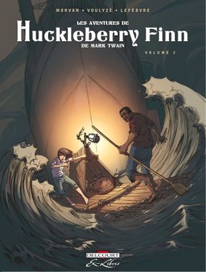 Les Aventures de Huckleberry Finn de Mark Twain, tome 2