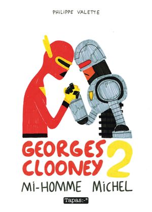 Mi-homme Michel - Georges Clooney, tome 2