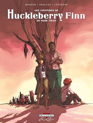 Les Aventures de Huckleberry Finn de Mark Twain, tome 1